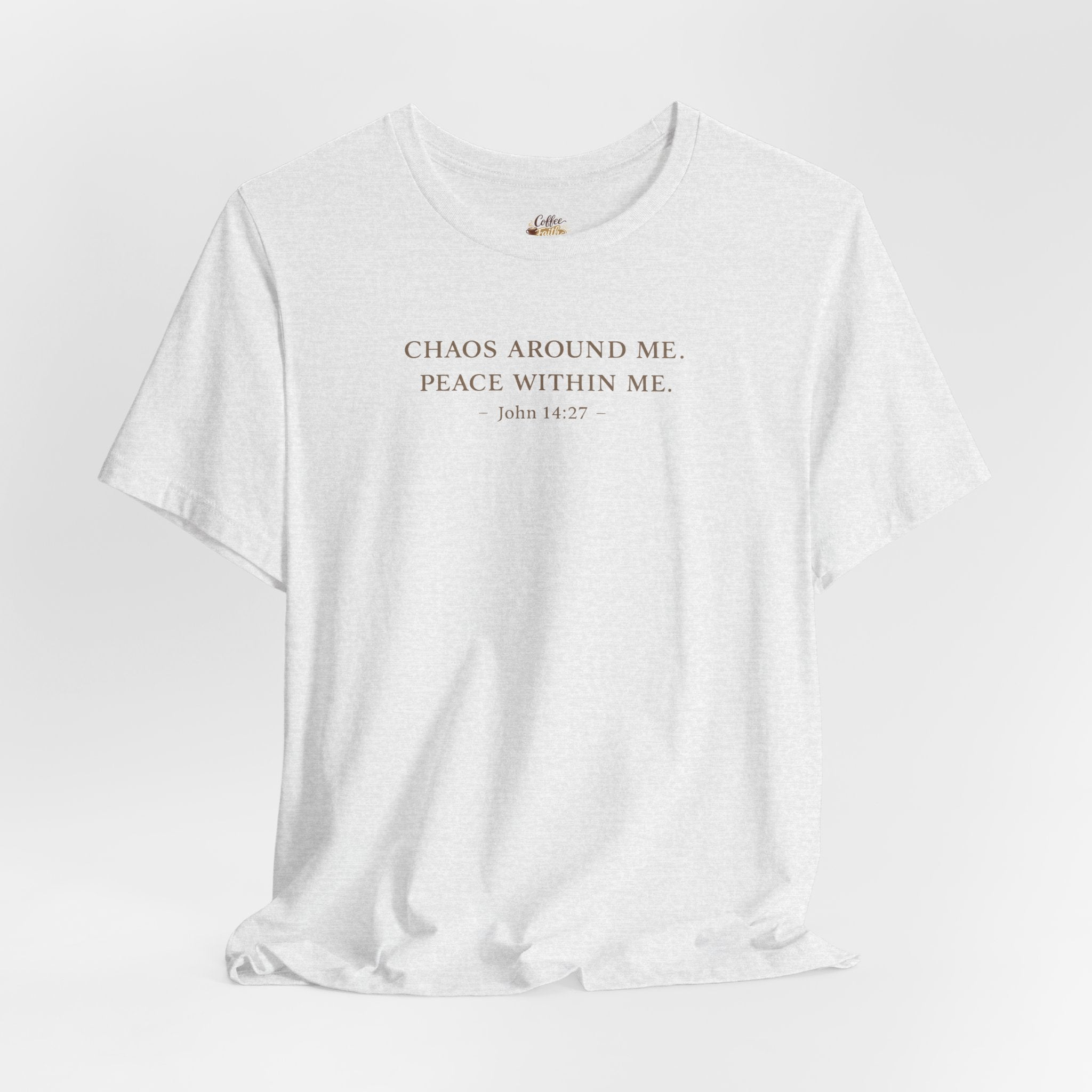 Chaos Around Me Peace Within Me Shirt | Christian Faith T-Shirt for Moms | John 14:27 Minimalist Tee