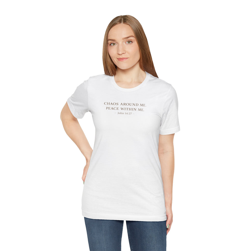Chaos Around Me Peace Within Me Shirt | Christian Faith T-Shirt for Moms | John 14:27 Minimalist Tee