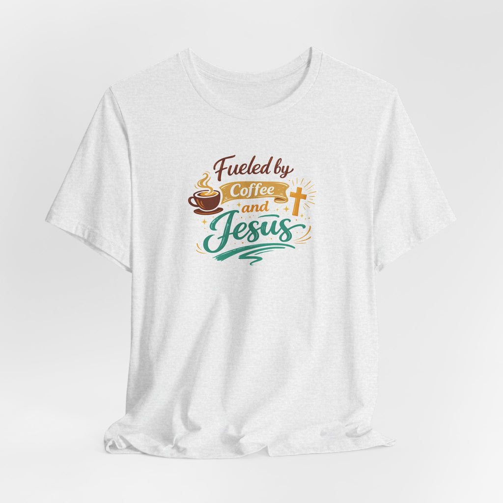 Fueled by Coffee and Jesus Shirt | Christian Coffee Lover T-Shirt for Moms | Faith-Based Cozy Tee