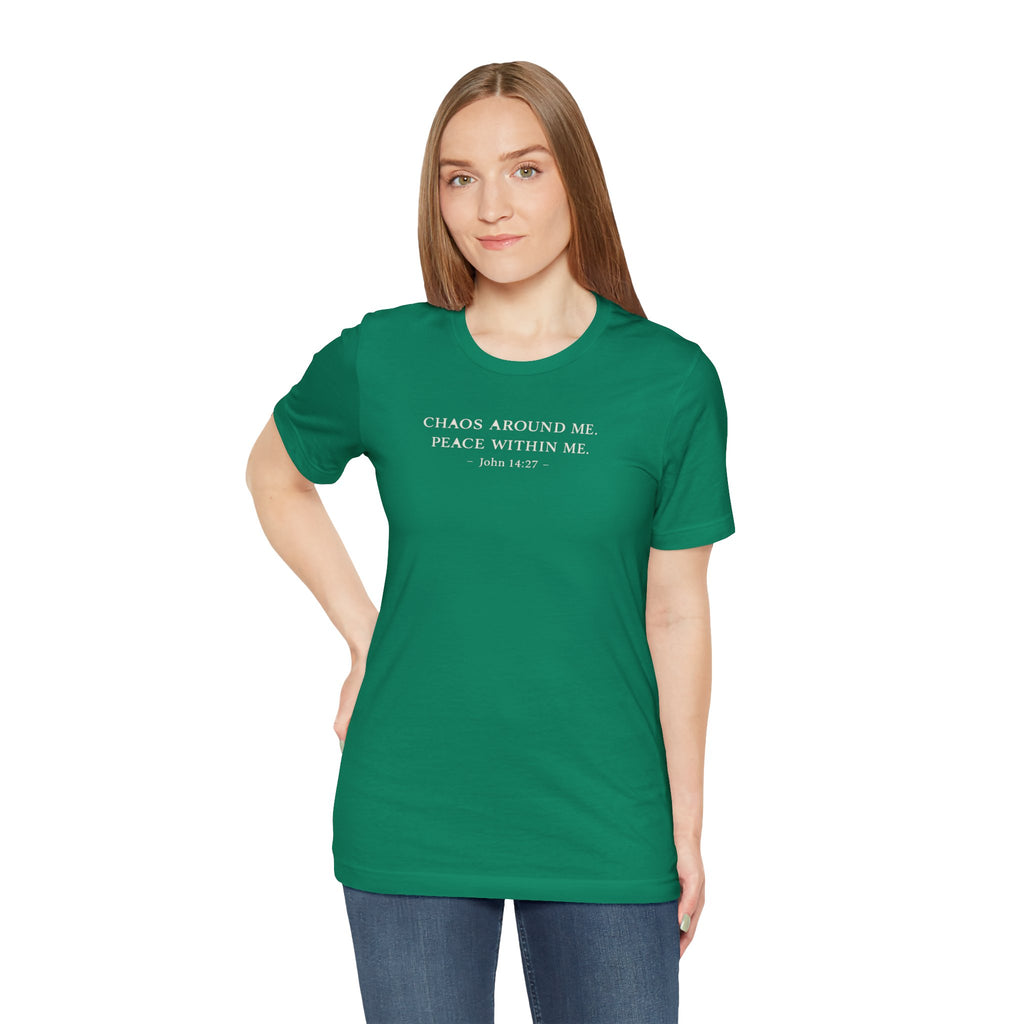 Chaos Around Me Peace Within Me Shirt | Christian Faith T-Shirt for Moms | John 14:27 Minimalist Tee