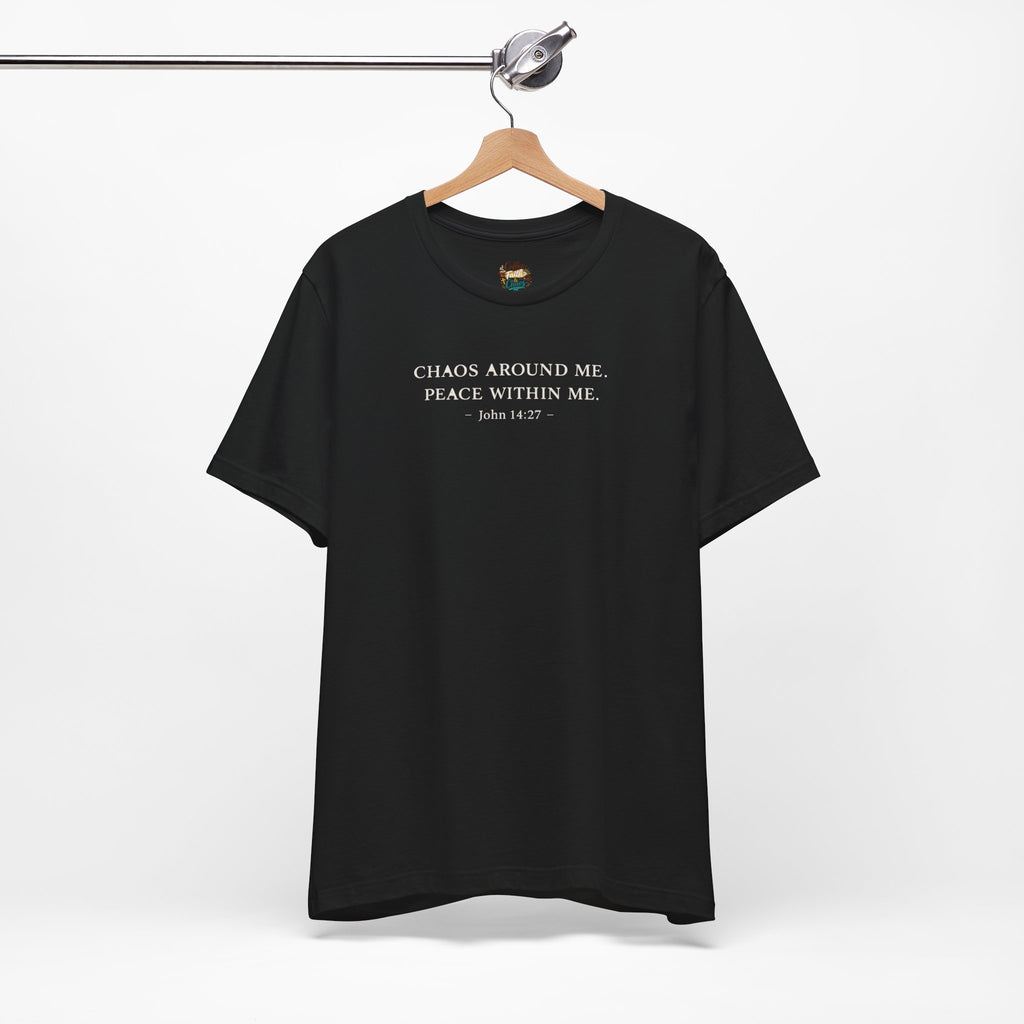 Chaos Around Me Peace Within Me Shirt | Christian Faith T-Shirt for Moms | John 14:27 Minimalist Tee
