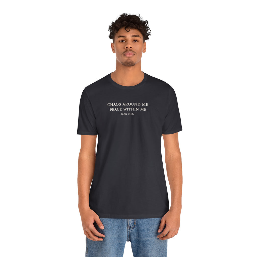 Chaos Around Me Peace Within Me Shirt | Christian Faith T-Shirt for Moms | John 14:27 Minimalist Tee
