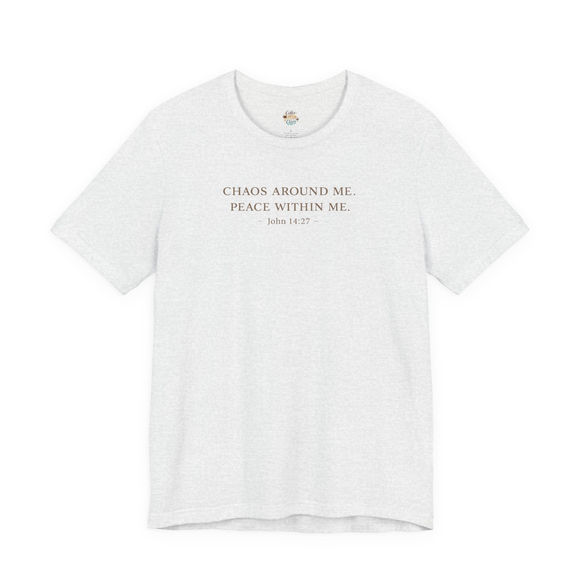Chaos Around Me Peace Within Me Shirt | Christian Faith T-Shirt for Moms | John 14:27 Minimalist Tee