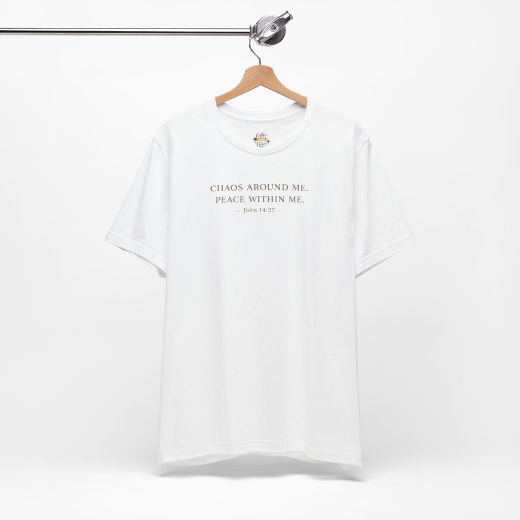Chaos Around Me Peace Within Me Shirt | Christian Faith T-Shirt for Moms | John 14:27 Minimalist Tee