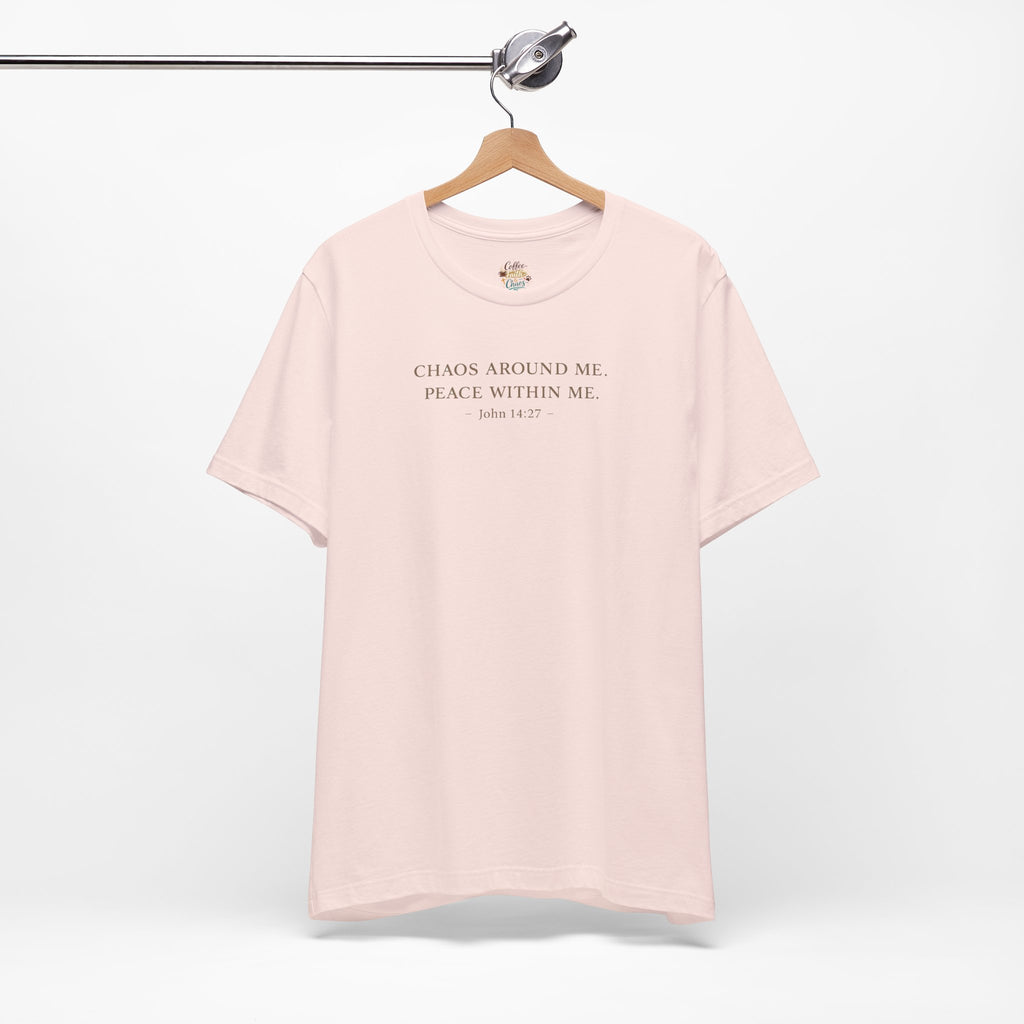 Chaos Around Me Peace Within Me Shirt | Christian Faith T-Shirt for Moms | John 14:27 Minimalist Tee